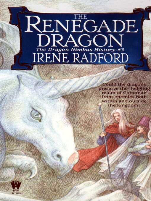 Title details for The Renegade Dragon by Irene Radford - Available